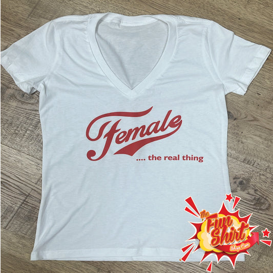 Female the real thing T-shirt